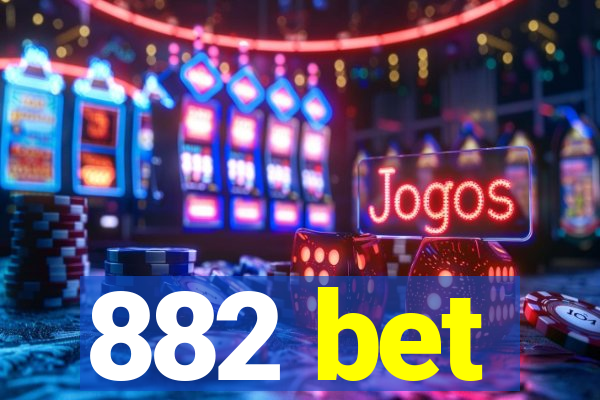 882 bet